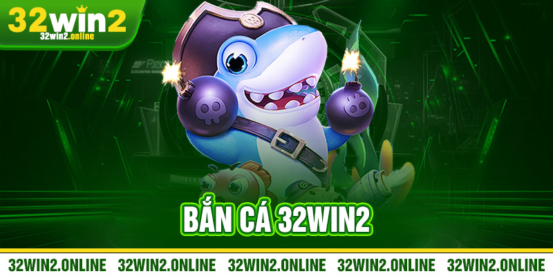 Ban ca 32win2