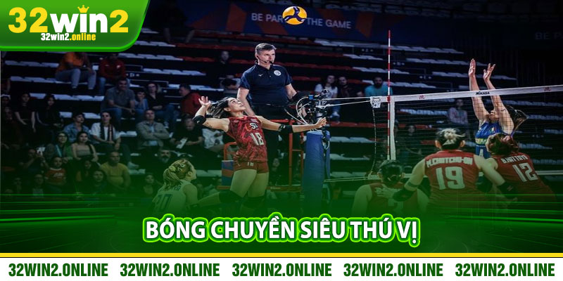 Bóng Chuyền Siêu Thú Vị
