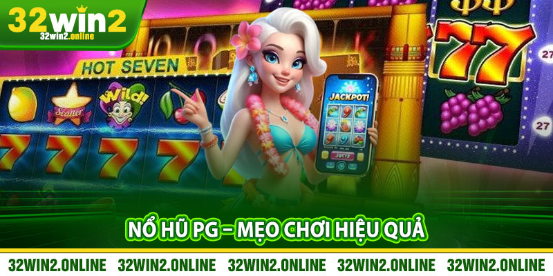 No Hu PG – Meo Choi Hieu Qua Va Nhan Thuong Cuc Cao